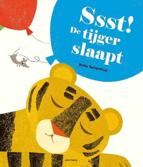 Grupo editorial Gottmer ¡shhh! el tigre esta durmiendo
