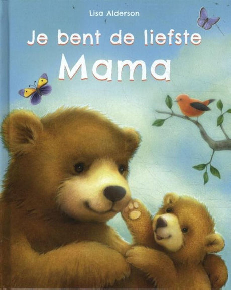 Eres la mamá más dulce.